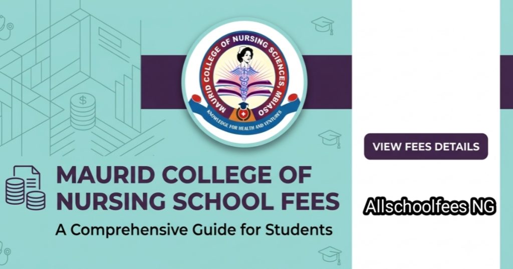 Maurid College of Nursing Sciences School Fees 2026/2027