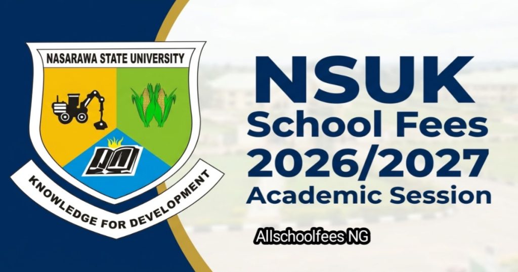 Nasarawa State University School Fees 2026/2027: Complete Guide for New and Returning Students